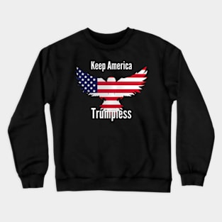 Keep America Trumpless ny -Trump Crewneck Sweatshirt